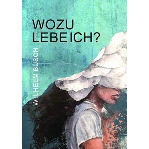 Wozu lebe ich?